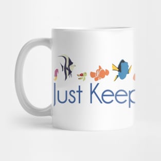 Just Keep Swimming Mug